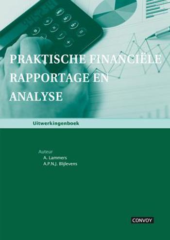 9789491725326 - Praktische financiele rapportage en analyse deel Uitwerkingenboek