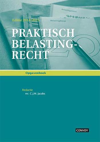 9789491725333 - Praktisch Belastingrecht 2014-2015 Opgavenboek