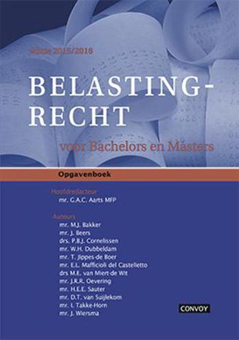 9789491725616 - Belastingrecht voor Bachelors en Masters 2015/2016 Opgavenboek