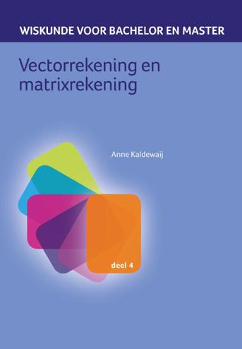 9789491764318 - Wiskunde voor bachelor en master, dl. 4, Matrixrekening