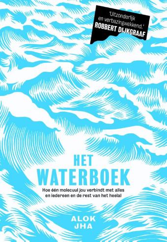 9789491845680 - Het waterboek: het fascinerende verhaal van onze meest alledaagse vloeistof