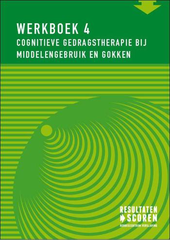 9789492121127 - Cognitieve gedragstherapie bij middelengebruik en gokken (Werkboek 4)