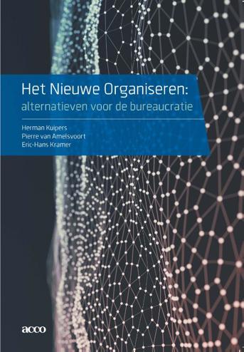 9789492398109 - Het nieuwe organiseren Alternatieven voor de bureaucratie