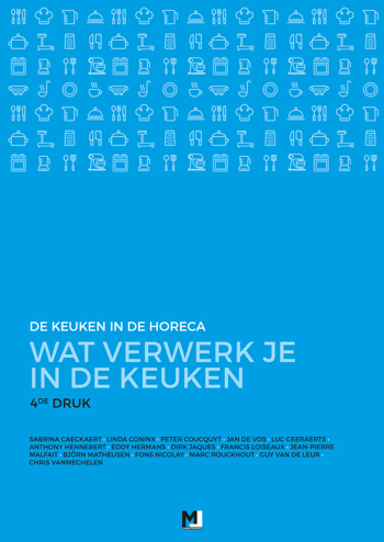 9789492470249 - Wat verwerk je in de keuken - De keuken i/d horeca