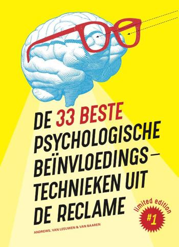 9789492493941 - De 33 beste psychologische beinvloedingstechnieken uit de reclame