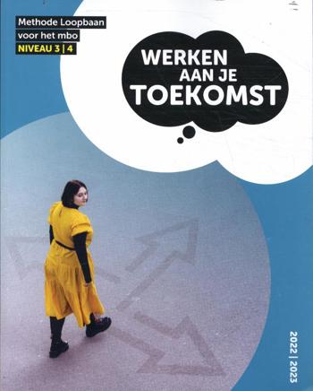 9789492620460 - Werken aan je Toekomst - versie 3-4