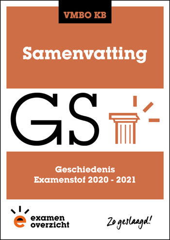9789493190184 - Samenvatting Examenstof Geschiedenis VMBO KB 2020-2021