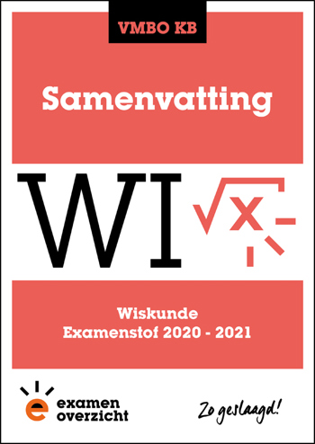 9789493190207 - Samenvatting Examenstof Wiskunde VMBO KB 2020-2021