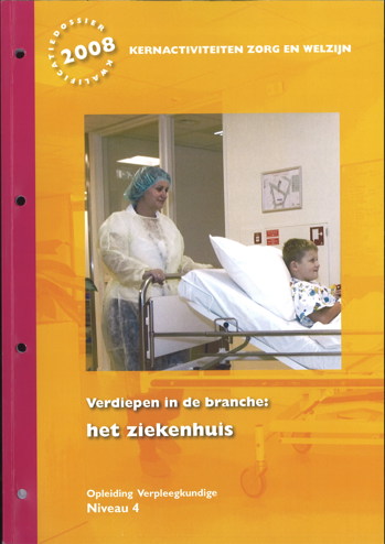9990070016708 - Kernactiviteit verdiepen in de branche ziekenhuis niv 4