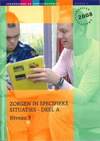 9990070252731 - Zorgen in specifieke situaties niveau 3 deel a (2008) (EP29560003)