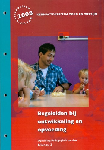 9990070204648 - Kernactiviteit begeleiden bij ontw en opvoeding niv 3 (2008) (CZW28510003)