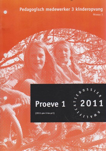 9990078986614 - Fase 2 proeve 1 pedagogisch medew kinderopvang niv 3 (2011)(CZW2PW390006)