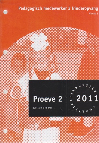 9990079252749 - Fase 3 proeve 2 pedagogisch medewerker kinderopv niv3 (2011)(CZW3PW390005)