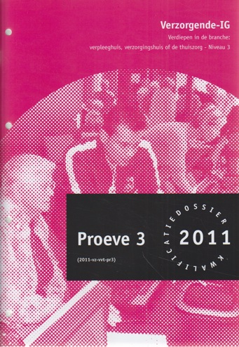 9990079251759 - Fase 3 proeve verzorgende verpl- en verz.huiz thuisz niv3 (2011)(CZW3VVT30001)