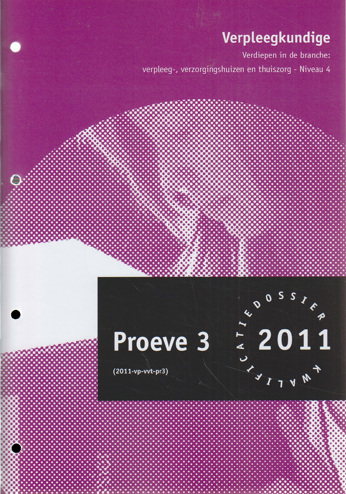 9990079252176 - Fase 3 proeve verpleegkundige verpl- vz.huiz thuisz niv4 (2011)(CZW3VVT40002)