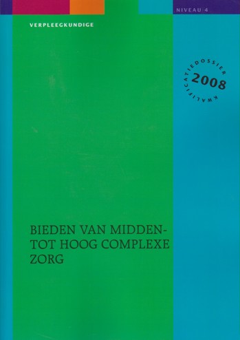 9990080909045 - Bieden van midden- tot hoogcomplexe zorg niveau 4 (2008) (EP0840005)